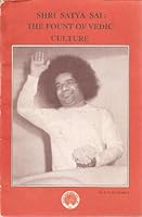 Shri Satya Sai, the fount of Vedic culture: Vedas are the heritage of mankind B0006F0RLQ Book Cover