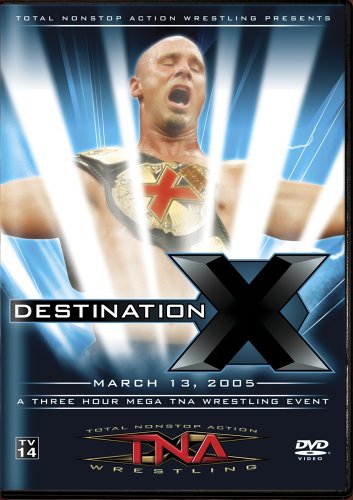 TNA Wrestling: Destination X 2005 [DVD]