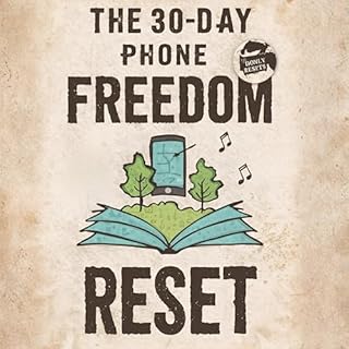 The 30-Day Phone Freedom Reset cover art