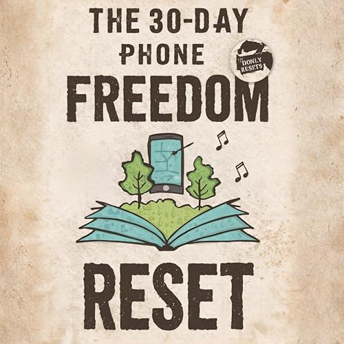 The 30-Day Phone Freedom Reset cover art