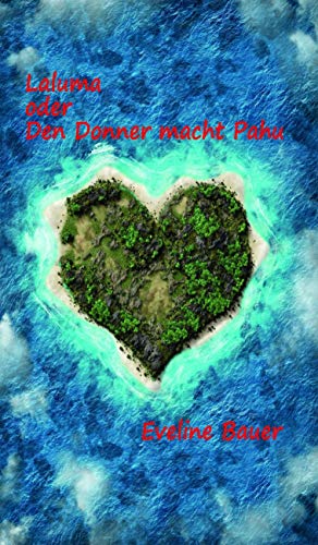 Laluma Oder Den Donner Macht Pahu Ebook Eveline Bauer Amazon De Kindle Shop