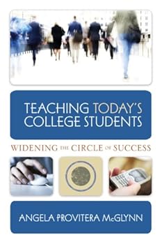 Paperback Teaching Today's College Students: Widening the Circle of Success Book