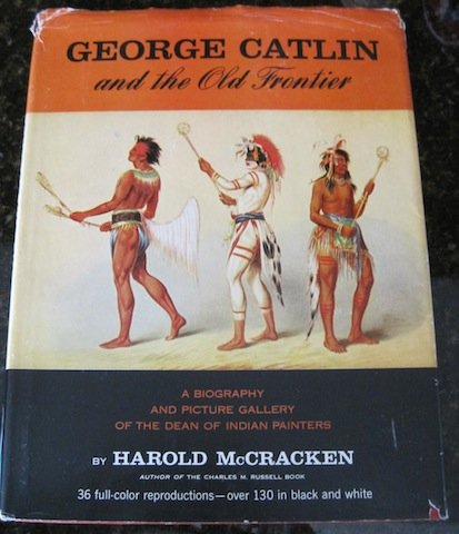 George Catlin and the Old Frontier B001LBIJ8M Book Cover