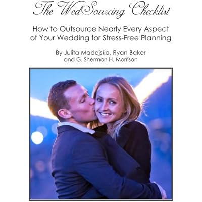 The WedSourcing Checklist - How to Outsource Nearly Every Aspect of Your Wedding for Stress-Free Planning