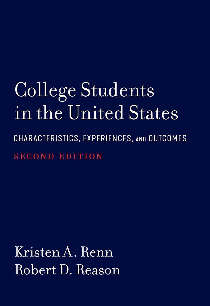 College Students in the United States: Renn, Kristen A., Reason, Robert ...