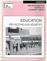 Education: Reflecting Our Society? (Information Plus Reference Series) 0787675199 Book Cover