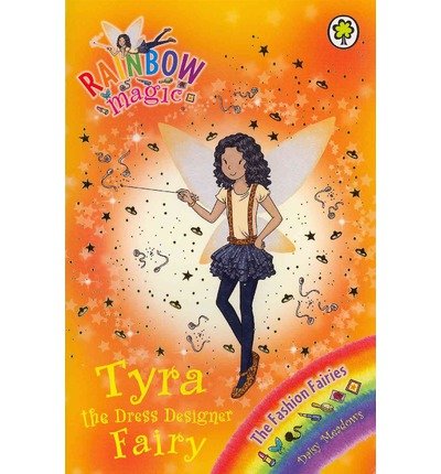 [(Tyra the Dress Designer Fairy)] [ By (author) Daisy Meadows ] [October, 2012]