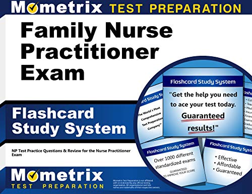 Family Nurse Practitioner Exam Flashcard Study System: NP Test Practice Questions & Review for the Nurse...