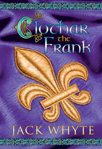 Clothar the Frank (The Camulod Chronicles, Book 8) 0670887838 Book Cover