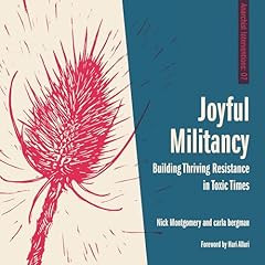 Joyful Militancy Audiolibro Por carla bergman, Nick Montgomery, Hari Alluri - introduction arte de portada