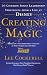 Creating Magic: 10 Common Sense Leadership Strategies from a Life at Disney