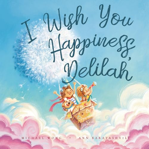 I Wish You Happiness, Delilah (The Unconditional Love for Delilah