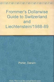Dollarwise Guide to Switzerland and Liechtenstein, Rev. Ed.