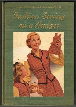 Hardcover THE HOMEMAKER'S ENCYCLOPEDIA: Fashion Sewing on a Budget - With 342 illustrations Book