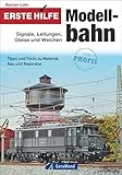  Erste Hilfe Modellbahn Signale, Leitungen, Gleise und Weichen. Die besten Tipps für Einsteiger und Fortgeschrittene in einem Praxisbuch. So sorgen Sie ... und Tricks zu Material, Bau und Reparatur