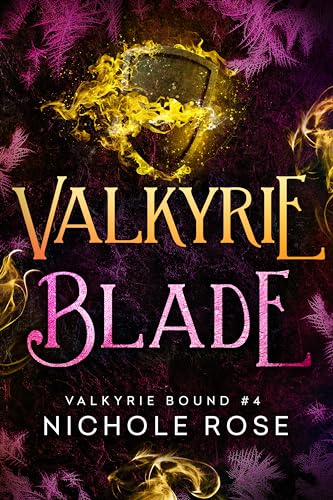 Valkyrie Blade (Valkyrie Bound Book 4)