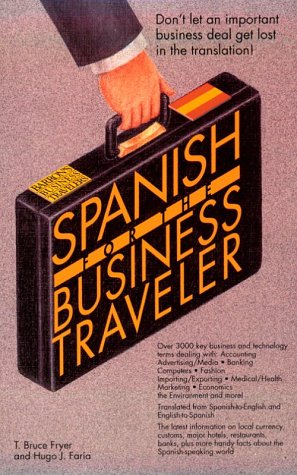 Spanish for the Business Traveler (Business Traveler S.)