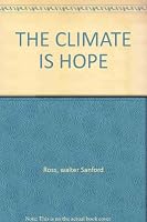 THE CLIMATE IS HOPE B0026A2A0U Book Cover