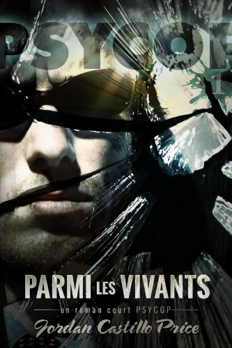 Télécharger Parmi les vivants: Un roman court PsyCop livre En ligne
