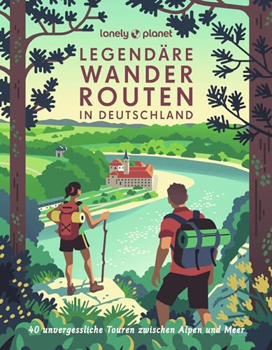 LONELY PLANET Bildband Legendäre Wanderrouten in Deutschland: 40 spektakuläre Touren von den Alpen bis zum Meer