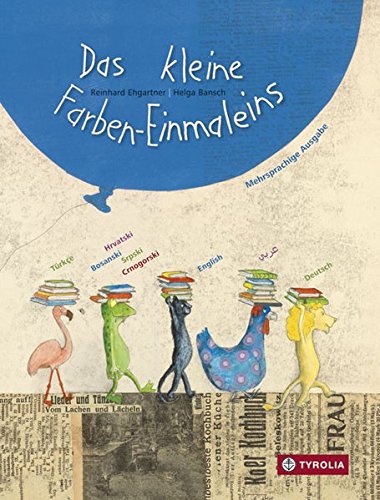Das kleine Farben-Einmaleins: Mehrsprachige Ausgabe auf Deutsch, Kroatisch-Bosnisch-Serbisch-Montene Das kleine Farben-Einmaleins: Mehrsprachige Ausgabe auf Deutsch, Kroatisch-Bosnisch-Serbisch-Montene