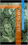 MATA-SIETE: Cuento popular brasileño