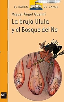 Paperback La bruja Ulula y el Bosque del No (Spanish Edition) [Spanish] Book
