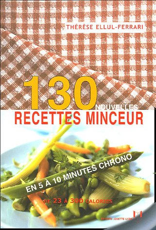 Télécharger 130 Recettes minceur en 5 à 10 minutes chrono de 23 à 300 calories PDF Ebook En Ligne