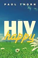 HIV Happy 1505446759 Book Cover