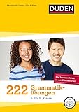 duden grammatik übungen online  222 Grammatikübungen 5. bis 8. Klasse: Regeln und Formen zum Üben (Duden - 150 Übungen)