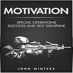 Motivation: Special Operations Success and Self Discipline Audiolibro Por John Winters arte de portada