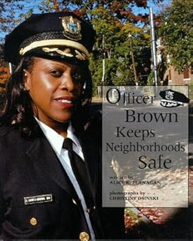 Officer Brown Keeps Neighborhoods Safe (Our Neighborhood)