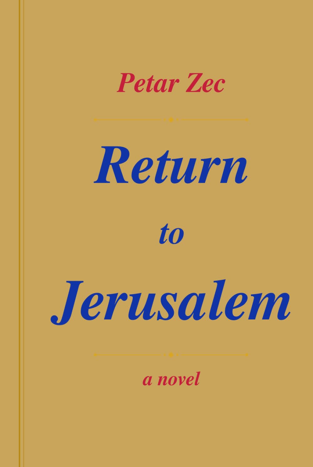 Return to Jerusalem: A novel