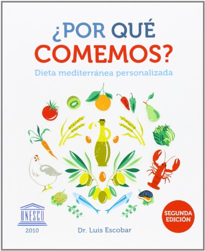 ¿Por Que Comemos? Dieta Mediterránea Personalizada