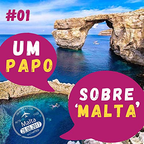 Um papo sobre Malta