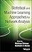 Statistical and Machine Learning Approaches for Network Analysis