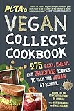 PETA's Vegan College Cookbook: 275 Easy, Cheap, and Delicious Recipes to Keep You Vegan at School