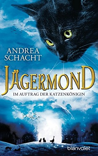 Jägermond 2 - Im Auftrag der Katzenkönigin: Roman