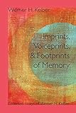 Imprints, Voiceprints, and Footprints of Memory: Collected Essays of Werner H. Kelber (Resources for Biblical Study) (Sbl - Resources for Biblical Study (Paper))