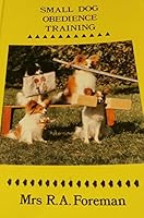 Small Dog Obedience Training 0947647163 Book Cover