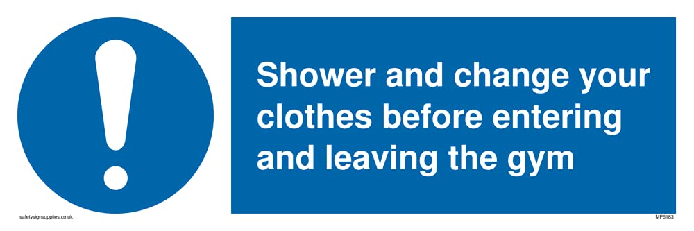 Shower and change your clothes before entering and leaving the gym Sign - 300x100mm - L31