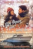  Ein Boot, ein Kuss und du: Sinnlicher Liebesroman (Mallorca-Romance 7)