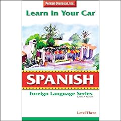 Learn in Your Car: Spanish, Level 3 Audiobook By Henry N. Raymond, Oscar M. Ramirez cover art