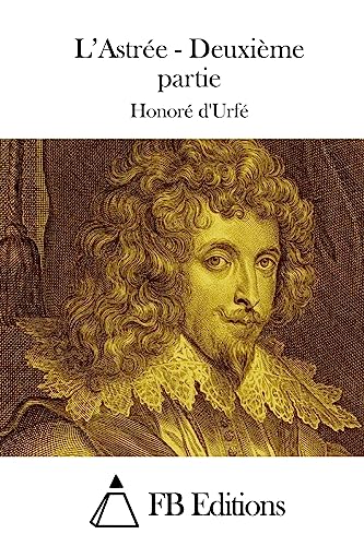 L'Astrée - Deuxième partie (French Edition)