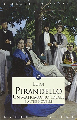 Un matrimonio ideale e altre novelle Un matrimonio ideale e altre novelle