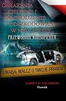 Obrazenia Cielesne i Dochodzenie Odszkodowan w New Jersey: Przewodnik Konsumenta 1477429263 Book Cover