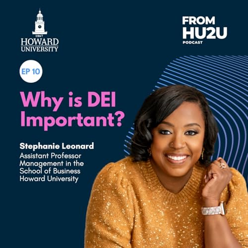 Why is DEI Important? feat. Dr. Stephanie Leonard