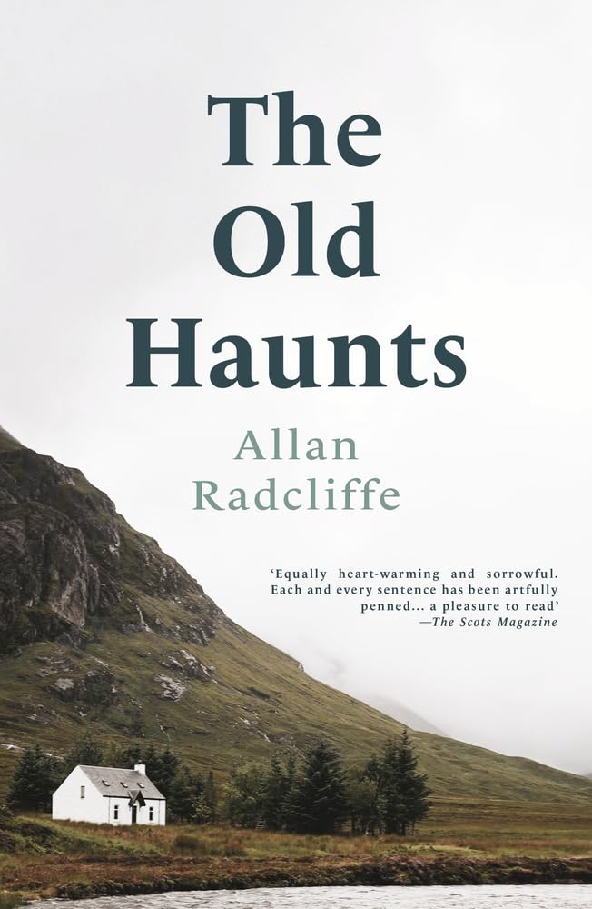 The Old Haunts: Shortlisted for Scotland's National Book Awards and the McKitterick Prize (Fairlight Moderns)