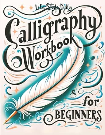 Calligraphy Workbook for Beginners: Simple and Modern Handwriting