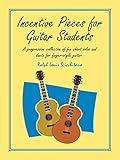  Incentive Pieces for Guitar Students: A progressive collection of fun short solos and duets for finger-style guitar.